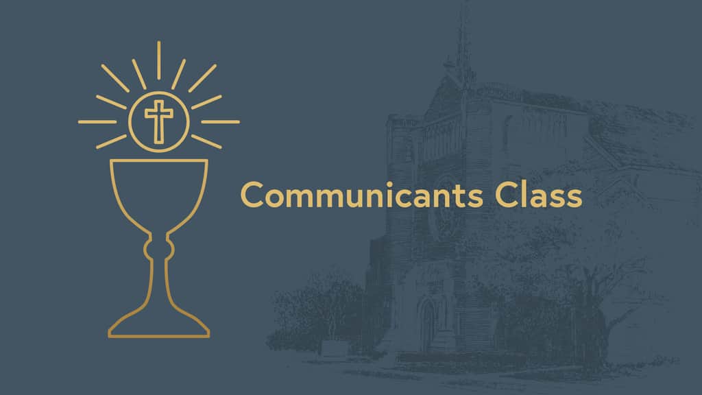 Communicants Class Required Parent Intro Meeting