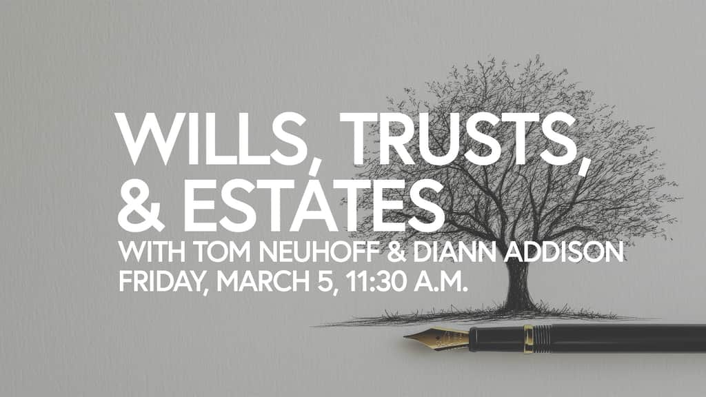 60+ Community Friday Fellowship - Wills, Trusts & Estates