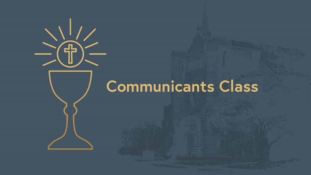 Communicants Class Required Parent Intro Meeting