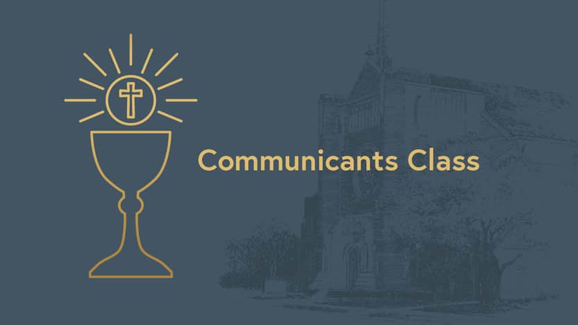 Communicants Class Required Parent Intro Meeting